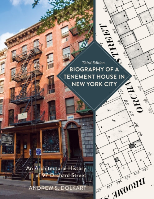 Biography Of A Tenement House In New Yor By Andrew S. Dolkart