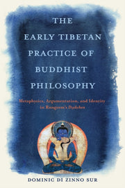 Early Tibetan Practice Of Buddhist Philo By Dominic Di Zinno Sur