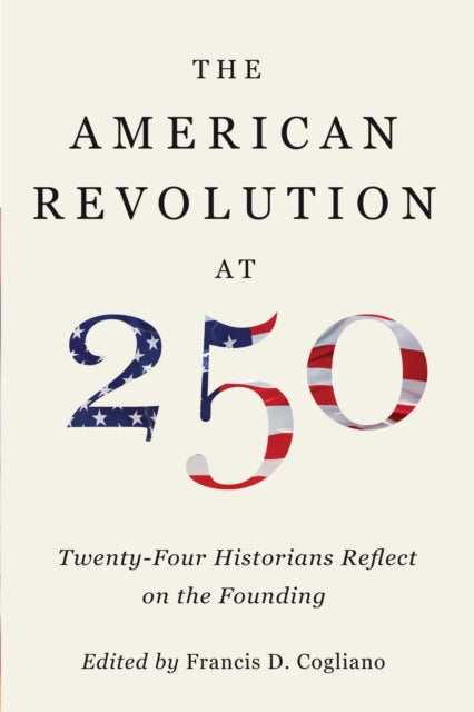 American Revolution At 250