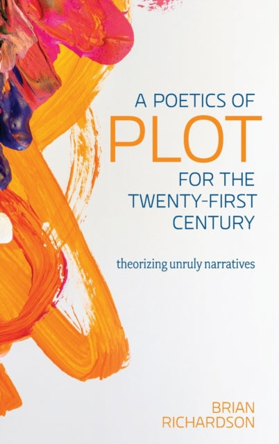 A Poetics Of Plot For The Twenty-first C
