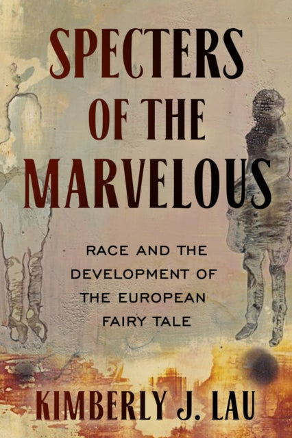 Specters Of The Marvelous Race And The By Unknown
