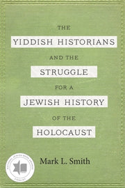 The Yiddish Historians And The Struggle