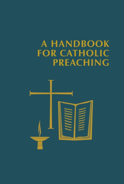 Handbook For Catholic Preaching Handbook