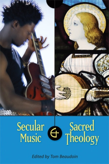 Secular Music And Sacred Theology