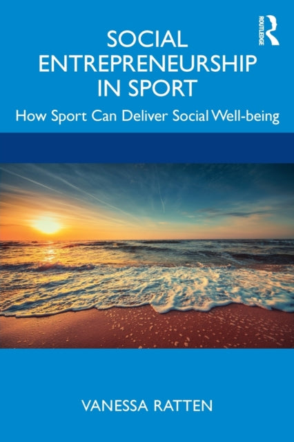 Social Entrepreneurship In Sport By Ratten, Vanessa