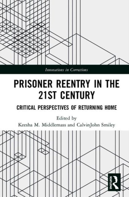 Prisoner Reentry In The 21st Century