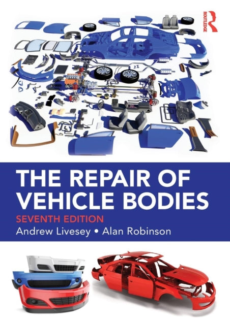 Repair Of Vehicle Bodies 7th Ed By Livesey, Andrew