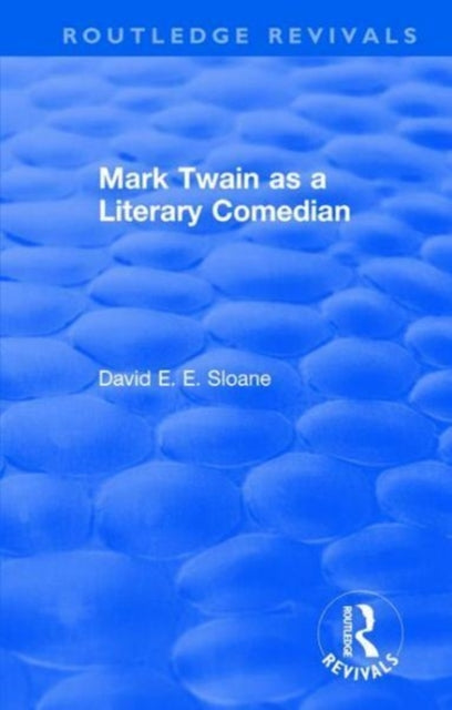 Routledge Revivals Mark Twain As A Liter