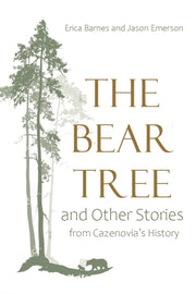 Bear Tree & Other Stories From Cazenovia