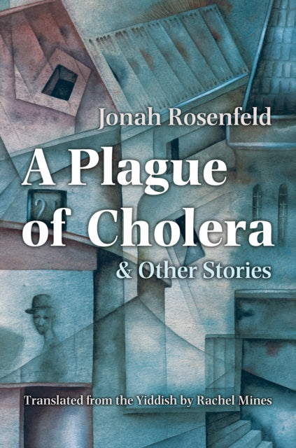 Plague Of Cholera & Other Stories By Jonah Rosenfeld
