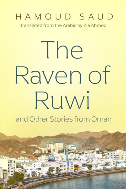 Raven Of Ruwi & Other Stories From Oman By Saud, Hamoud