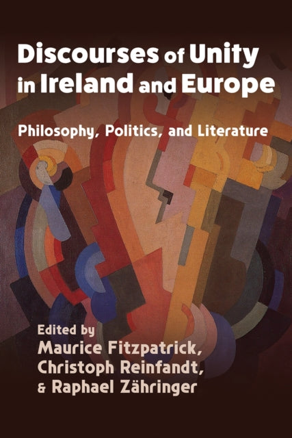 Discourses Of Unity In Ireland & Europe By Fitzpatrick, Maurice
