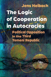 Logic Of Cooperation In Autocracies