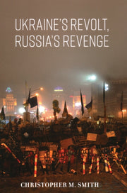 Ukraines Revolt Russias Revenge