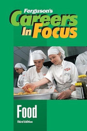 Careers In Focus Food Third Edition