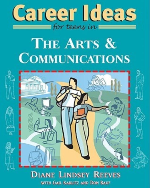 Career Ideas For Teens In The Arts & Com