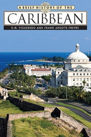 A Brief History Of The Caribbean