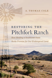 Restoring The Pitchfork Ranch