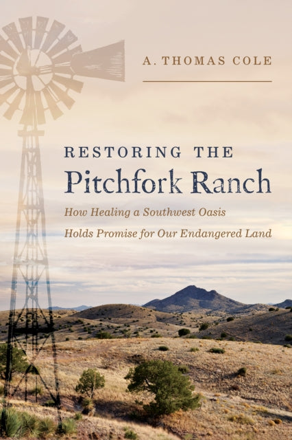 Restoring The Pitchfork Ranch