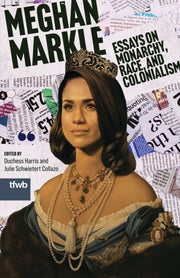 Meghan Markle Essays On Monarchy Race By Harris, Duchess