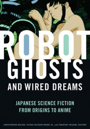 Robot Ghosts And Wired Dreams