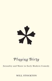 Playing Dirty Sexuality And Waste In Ea By Will Stockton
