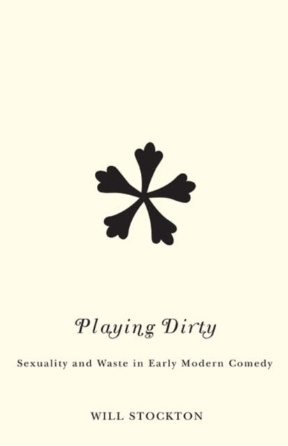 Playing Dirty Sexuality And Waste In Ea By Will Stockton