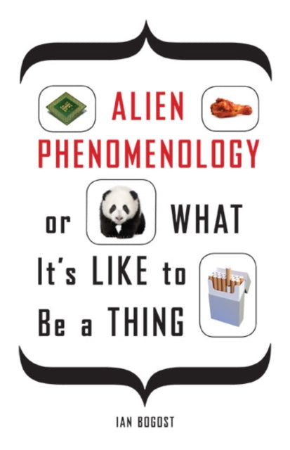 Alien Phenomenology Or What Its Like To