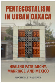 Pentecostalism In Urban Oaxaca