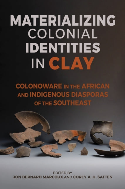 Materializing Colonial Identities In Cla
