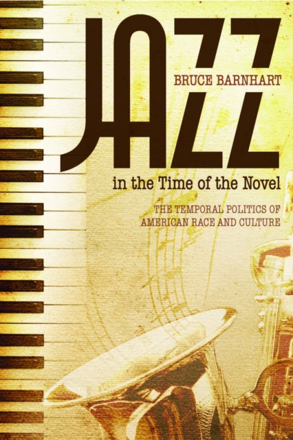 Jazz In The Time Of The Novel By Barnhart, Bruce Evan