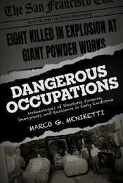 Dangerous Occupations : Archaeologies Of By Meniketti, Marco G.