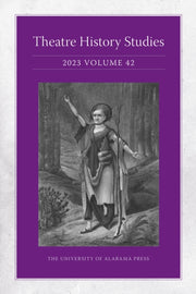 Theatre History Studies 2023 Volume 42
