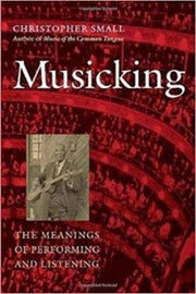 Musicking By Christopher Small