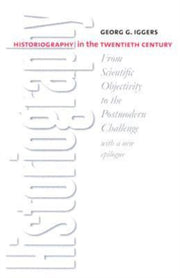 Historiography In The Twentieth Cen By Georg G. Iggers