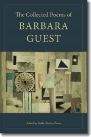 The Collected Poems Of Barbara Gues By Guest