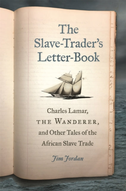 Slavetraders Letterbook The