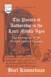 Poetics Of Authorship In The Later Middl
