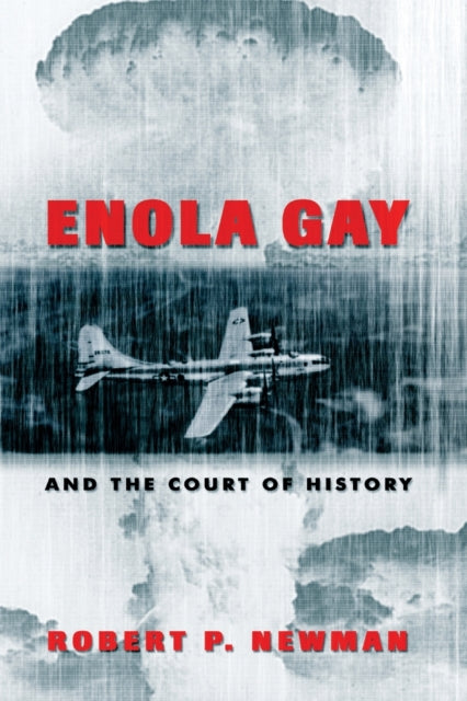 Enola Gay & The Court Of History