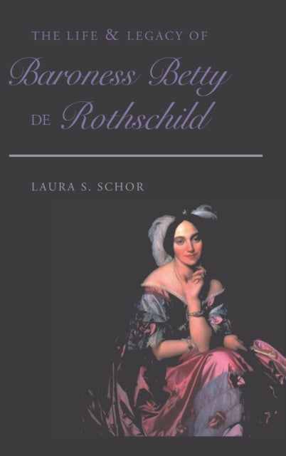Life & Legacy Of Baroness Betty De Roths By Schor, Laura S.