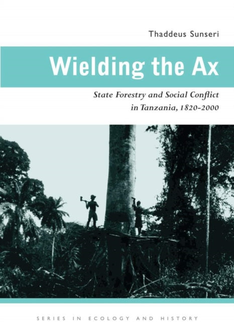 Wielding The Ax: State Forestry And Soci