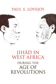 Jihad In West Africa During The Age Of R By Lovejoy, Paul