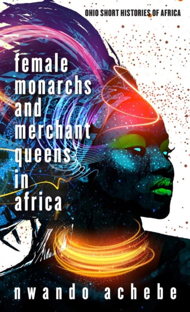 Female Monarchs & Merchant Queens In Afr
