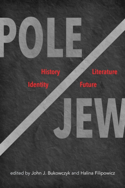 Pole Jew : History Literature Identity By Bukowczyk, John J.