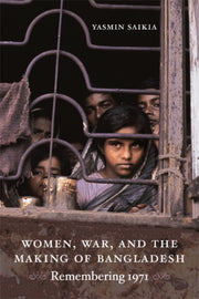 Women War & The Making Of Bangladesh