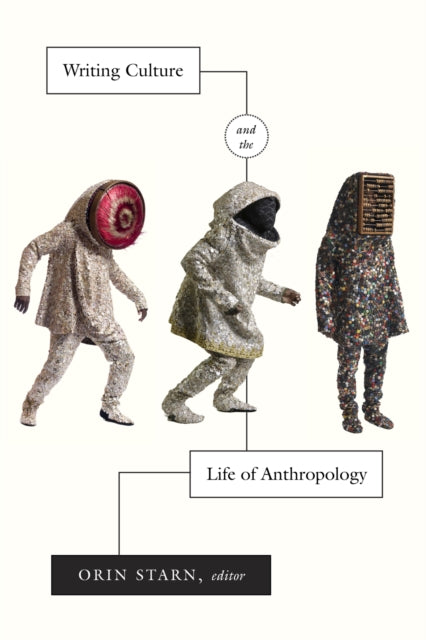 Writing Culture & The Life Of Anthropolo