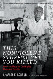 This Nonviolent Stuffll Get You Killed