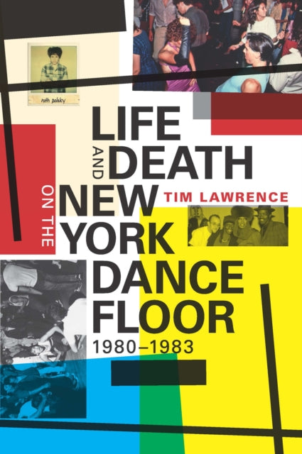 Life & Death On The New York Dance Floor By Lawrence, Tim