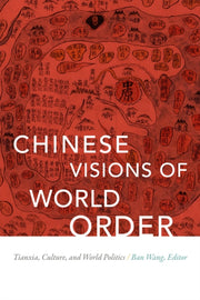 Chinese Visions Of World Order By Wang, Ban