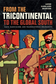 From The Tricontinental To The Global So By Mahler, Anne Garland